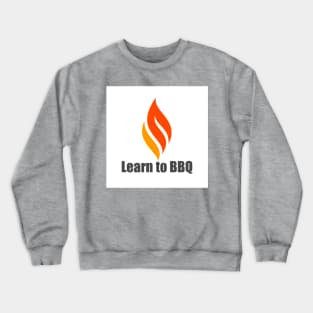 Learn to BBQ Crewneck Sweatshirt